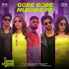 Gore Gore Mukhde Pe Ishq Vishk Rebound Gore Gore Mukhde Pe Ishq Vishk Rebound